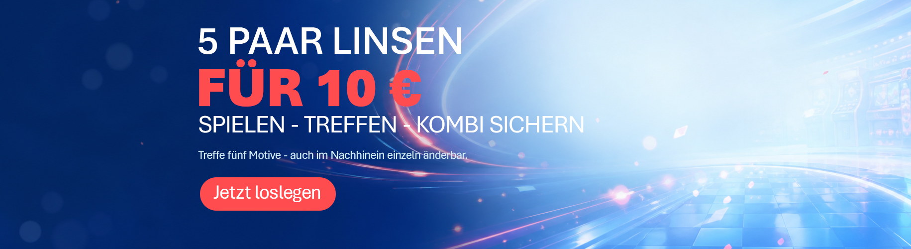 5 Paar Kontaktlinsen für 10 Euro – spielen und sparen